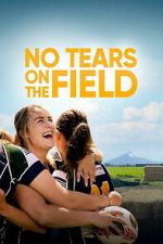 Watch No Tears on the Field FMoviesFree