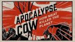 Watch Apocalypse Cow: How Meat Killed the Planet FMoviesFree