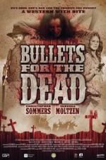 Watch Bullets for the Dead FMoviesFree