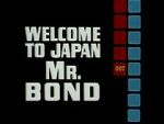 Watch Welcome to Japan, Mr. Bond FMoviesFree