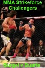 Watch MMA Strikeforce Challengers Gurgel vs Duarte FMoviesFree