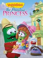 Watch VeggieTales: The Penniless Princess FMoviesFree