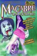 Watch Macabre Pair of Shorts FMoviesFree