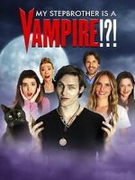 Watch My Stepbrother Is a Vampire!?! FMoviesFree