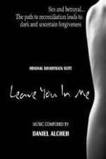 Watch Leave You in Me FMoviesFree