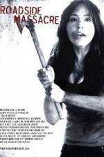 Watch Roadside Massacre FMoviesFree