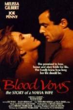 Watch Blood Vows: The Story of a Mafia Wife FMoviesFree