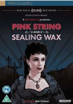 Watch Pink String and Sealing Wax FMoviesFree