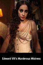 Watch Edward VIII's Murderous Mistress FMoviesFree