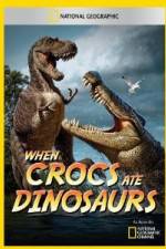 Watch National Geographic When Crocs Ate Dinosaurs FMoviesFree