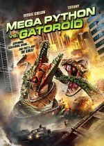 Watch Mega Python vs. Gatoroid FMoviesFree
