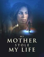 Watch My Mother Stole My Life FMoviesFree