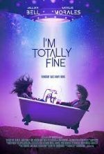Watch I'm Totally Fine FMoviesFree