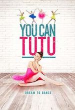 Watch You Can Tutu FMoviesFree