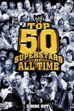 Watch WWE Top 50 Superstars of All Time FMoviesFree