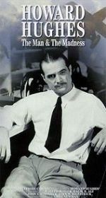 Watch Howard Hughes: The Man and the Madness FMoviesFree
