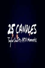 Watch 25 Candles: Taylor Swifts MTV Moments FMoviesFree