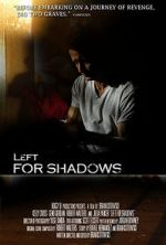 Watch Left for Shadows FMoviesFree