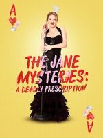 Watch The Jane Mysteries: A Deadly Prescription FMoviesFree