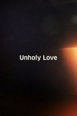 Watch Unholy Love FMoviesFree