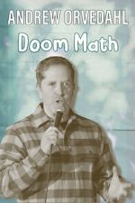 Watch Andrew Orvedahl: Doom Math (TV Special) FMoviesFree
