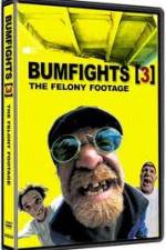 Watch Bumfights 3: The Felony Footage FMoviesFree