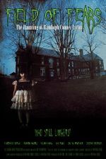 Watch Field of Fears - The Haunting of Randolph County Asylum FMoviesFree
