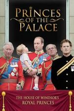 Watch Princes of the Palace - The Royal British Family FMoviesFree