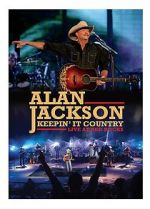 Watch Alan Jackson: Keepin\' It Country Tour FMoviesFree