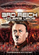 Watch 3rd Reich: Hitler\'s UFOs and the Nazi\'s Most Powerful Weapon FMoviesFree