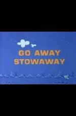 Watch Go Away Stowaway (Short 1967) FMoviesFree