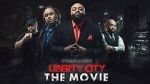 Watch Liberty City the Movie (Short 2019) FMoviesFree