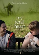 Watch My Feral Heart FMoviesFree