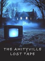 Watch The Amityville Lost Tape FMoviesFree