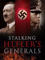 Watch Stalking Hitler\'s Generals FMoviesFree