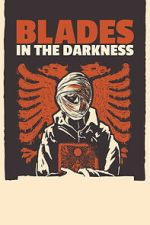 Watch Blades in the Darkness FMoviesFree