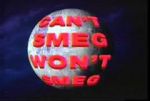 Watch Can\'t Smeg Won\'t Smeg FMoviesFree