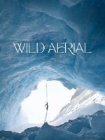 Watch Wild Aerial (Short 2024) FMoviesFree