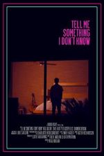 Watch Tell Me Something I Don\'t Know (Short 2022) FMoviesFree