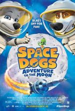 Watch Space Dogs: Adventure to the Moon FMoviesFree