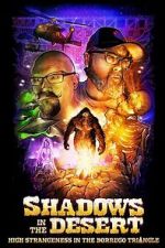 Watch Shadows in the Desert: High Strangeness in the Borrego Triangle FMoviesFree