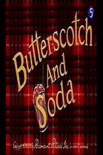 Watch Butterscotch and Soda FMoviesFree