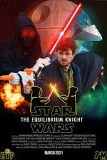 Watch Star Wars: The Equilibrium Knight (Short 2021) FMoviesFree