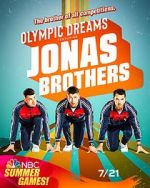 Watch Olympic Dreams Featuring Jonas Brothers (TV Special 2021) FMoviesFree