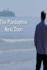 Watch The Paedophile Next Door FMoviesFree