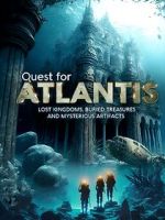 Watch Quest for Atlantis: Lost Kingdoms, Buried Treasures and Mysterious Artifacts FMoviesFree