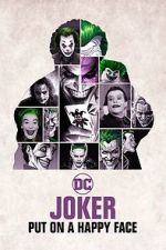 Watch Joker: Put on A Happy Face FMoviesFree