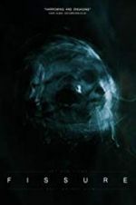 Watch Fissure FMoviesFree
