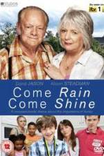 Watch Come Rain Come Shine FMoviesFree