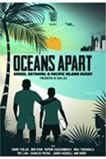 Watch Oceans Apart: Greed, Betrayal and Pacific Island Rugby FMoviesFree